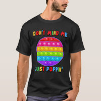Don't Mind Me Just Poppin' Circle Toy Fidget Senso