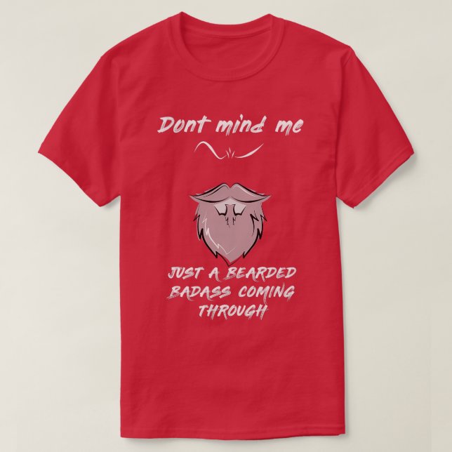 Dont mind me T-Shirt (Design Front)
