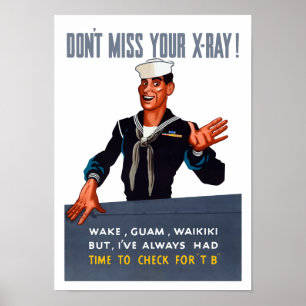 Don't Miss Your X-ray -- WW2 Poster