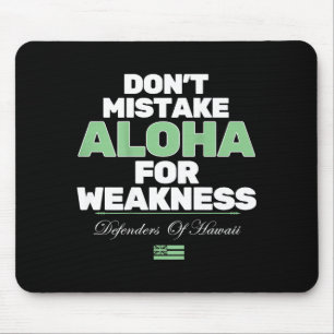 Don't Mistake Aloha For Weakness (on Back) Mouse Pad