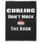 Don't Mock The Rock Curling Custom Fleece Blanket