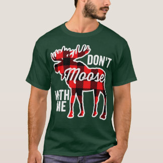 Dont Moose With Me Funny Animal Pun Plaid T-Shirt