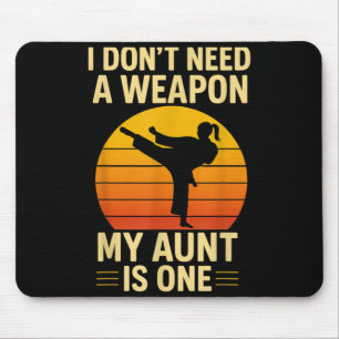 Dont Need a Weapon Taekwondo Aunt is One Retro Mouse Pad