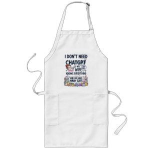 Don't Need ChatGPT Wife Knows Everything Long Apron