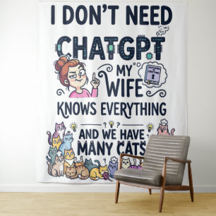 Don't Need ChatGPT Wife Knows Everything Tapestry