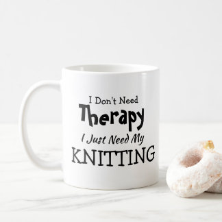 Don't Need Therapy Just My Knitting Birthday Xmas Coffee Mug