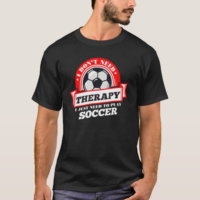 Don't Need Therapy Just Need To Play Ice Hockey T-Shirt (Front)