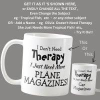 Don't Need Therapy Just Plane Magazines Birthday
