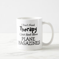 Don't Need Therapy Just Plane Magazines Birthday