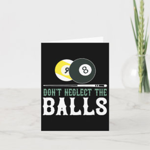 Dont Neglect The Funny Billiard Pool T Shirt  Card