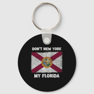 Don't New York My Florida Fl Flag Local Sunshine S Key Ring