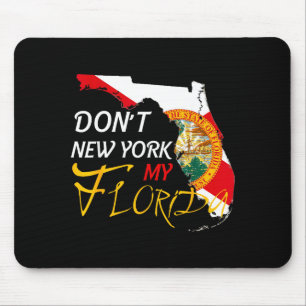 Don't New York My Florida Flag Vintage Florida Sta Mouse Pad