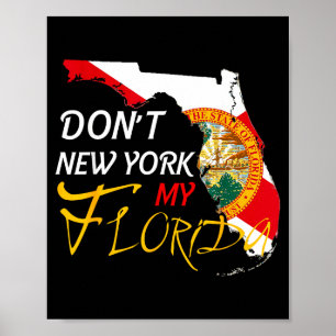 Don't New York My Florida Flag Vintage Florida Sta Poster