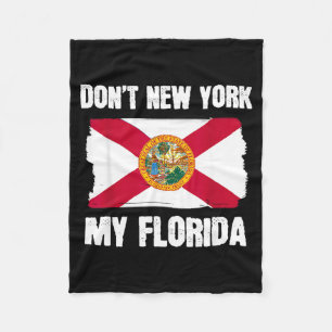 Don't New York My Florida Florida Flag Retro Usa V Fleece Blanket