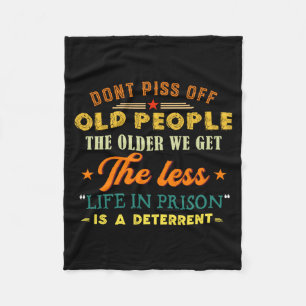 Don't Off Old People Funny Saying Gift For Men Wom Fleece Blanket