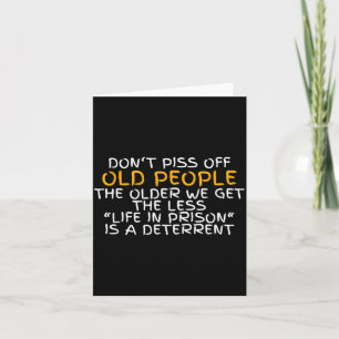Don't Off Old People Life In Prison Card