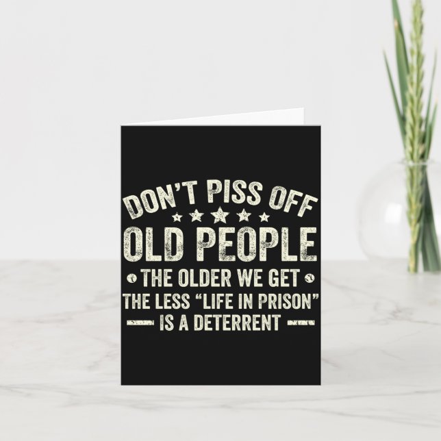 Don't Off Old People The Older We Get The Less Lif Card (Front)