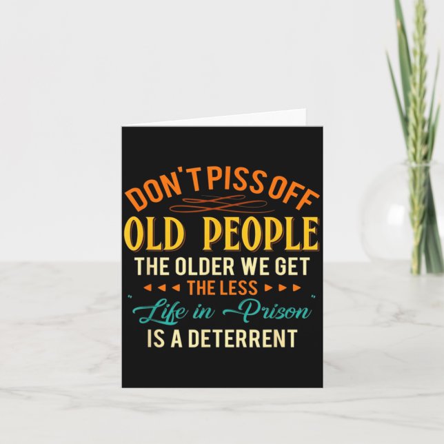 Don't Off Old People The Older We Get The Less Lif Card (Front)