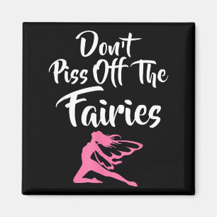 Don't Off The Fairies Fairytale Fantasy Fairy Magnet