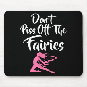 Don't Off The Fairies Fairytale Fantasy Fairy Mouse Pad