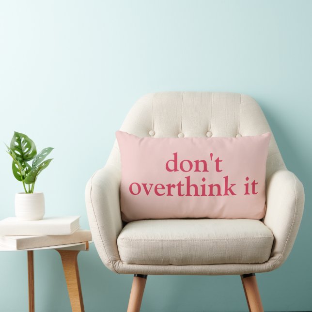 DON'T OVERTHINK IT CUSTOMIZED TEXT SIMPLE STYLISH LUMBAR CUSHION (Chair)