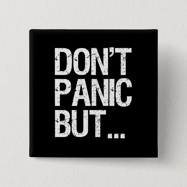 Don't Panic 15 Cm Square Badge (Front)