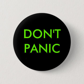 DON'T PANIC 6 CM ROUND BADGE