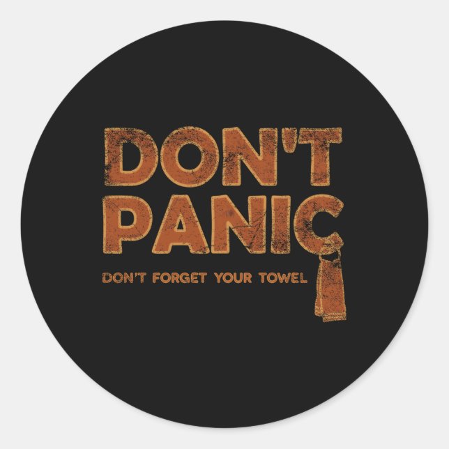 Don'T Panic And Carry A Towel Towel Day May 25Th Classic Round Sticker (Front)