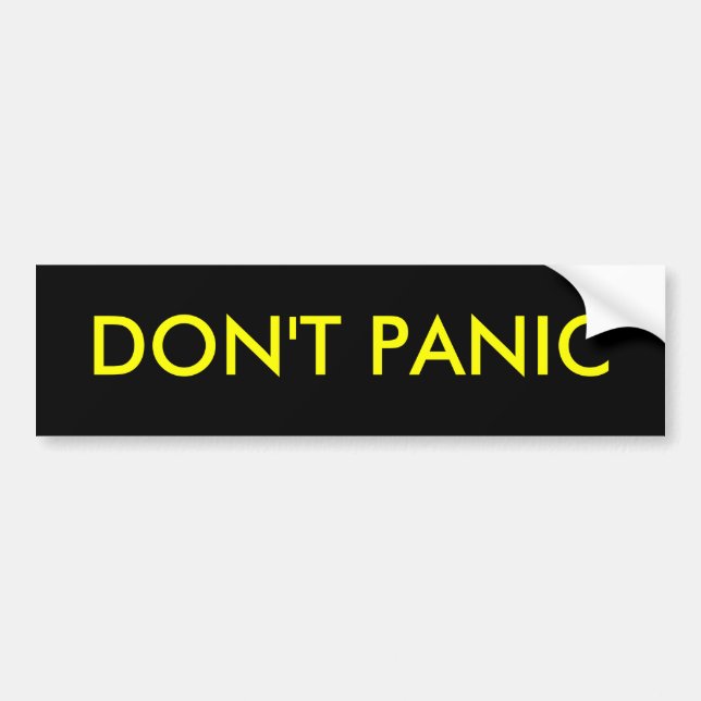don't panic bumper sticker (Front)