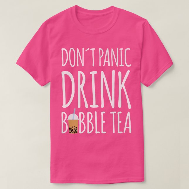 Dont Panic Drink Bubble Tea Boba Tea Premium  T-Shirt (Design Front)