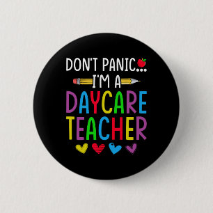 Don't Panic I'm A Daycare Teacher - Childcare Prov 6 Cm Round Badge