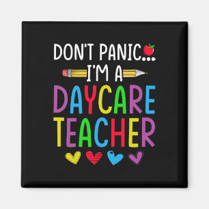 Don't Panic I'm A Daycare Teacher - Childcare Prov Magnet