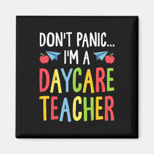 Don't Panic I'm A Daycare Teacher - Childcare Prov Magnet