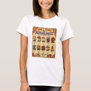 Dont Panic Im A Mycologist Retro Mushroom Chart T-Shirt