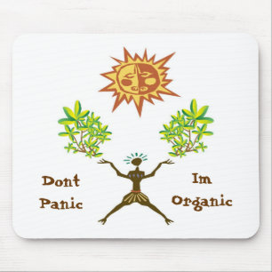 Dont Panic Im Organic Mouse Pad
