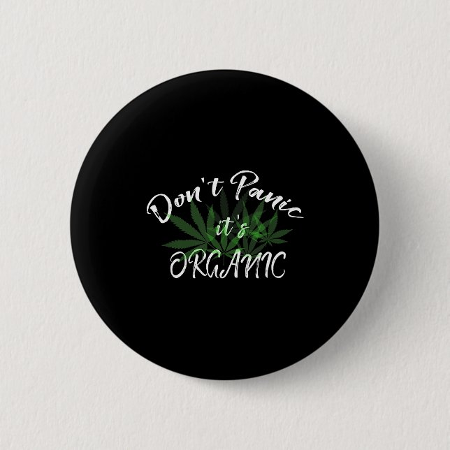 Don't Panic It's Organic Funny Quotes Shirt  6 Cm Round Badge (Front)