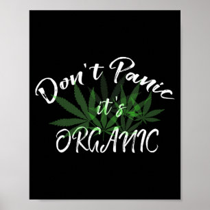 Don't Panic It's Organic Funny Quotes Shirt  Poster