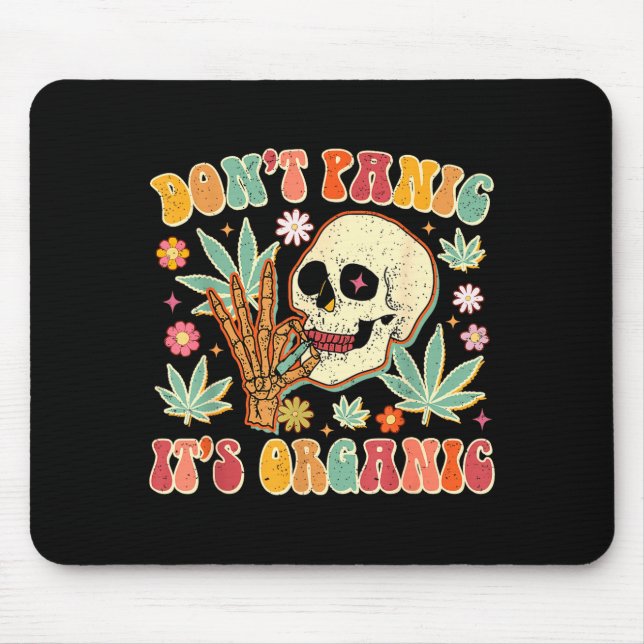 Don't Panic It's Organic Weed Skull  Mouse Pad (Front)