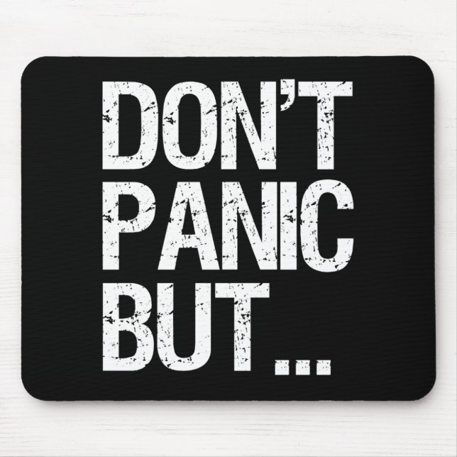 Don't Panic Mouse Pad (Front)