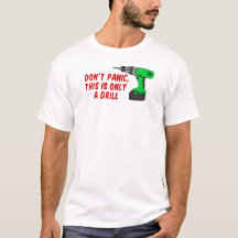 Don't Panic Only Drill