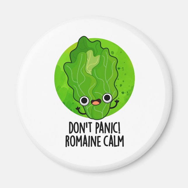 Don't Panic Romaine Calm Funny Veggie Pun  Magnet (Front)