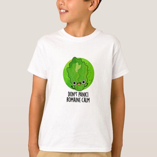 Don't Panic Romaine Calm Funny Veggie Pun  T-Shirt (Front)