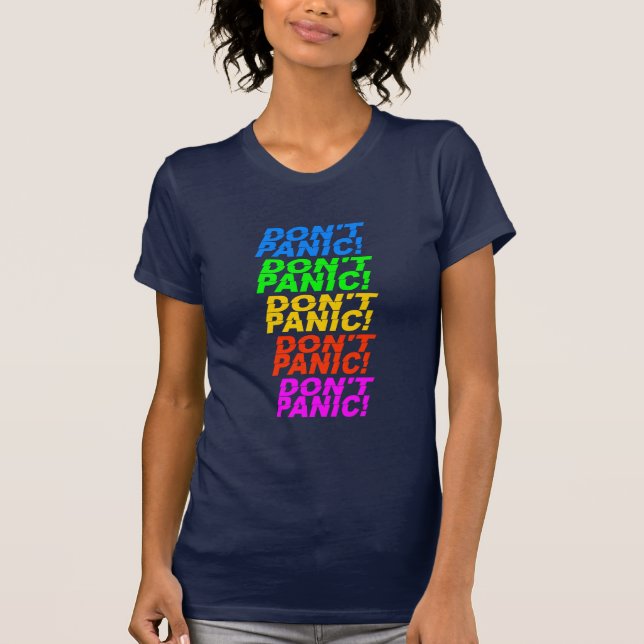 Don't Panic! shirt - choose style & colour (Front)
