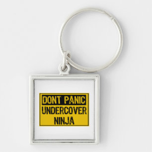 Dont Panic Sign - Undercover Ninja Key Ring