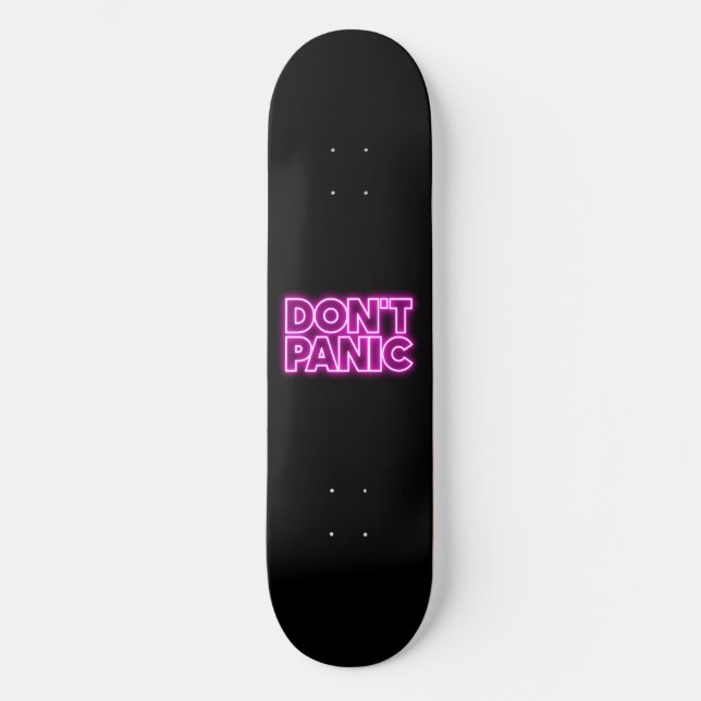 Don't Panic Skateboard (Front)