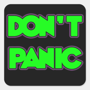 Don't Panic Square Sticker