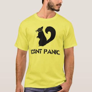 Dont Panic: Squirrel T-Shirt