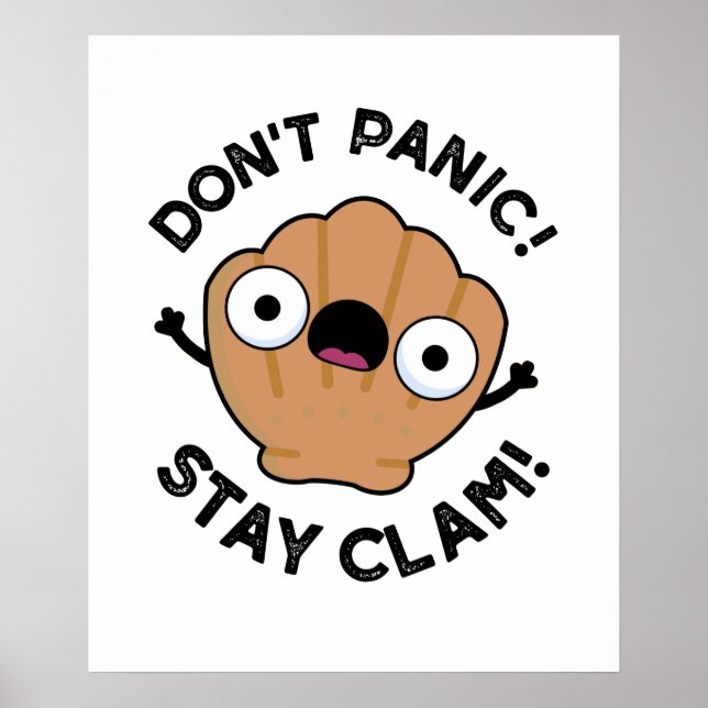 Don't Panic Stay Clam Funny Animal Pun  Poster (Front)