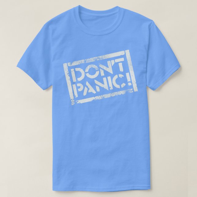Dont Panic T-Shirt (Design Front)