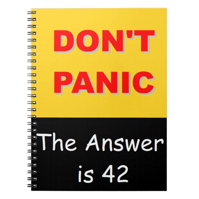 Don't Panic - The Answer is 42 Spiral Notebook (Front)